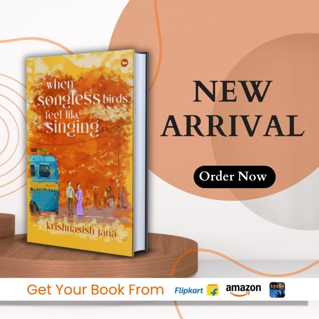 Book Review | When Songless Birds Feel Like Singing by Krishnasish Jana