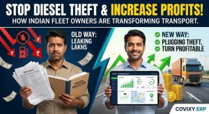 Stop Diesel Theft Now: How Indian Fleet Owners Are Finally Turning Profitable with Covixy Transport ERP