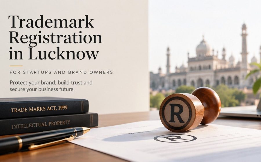 Trademark Registration in Lucknow: For Startups and Brand Owners