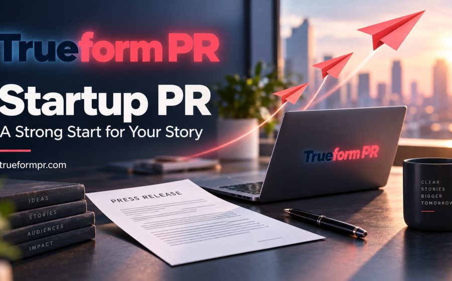 TrueformPR Offers Startups a Practical Entry Point into Press Release Distribution