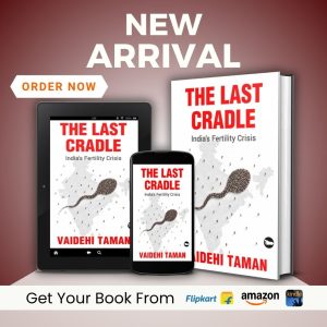 Book Review: The Last Cradle: India’s Fertility Crisis by Dr. Vaidehi Taman